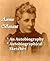 Annie Besant: An Autobiography, & Autobiographical Sketches