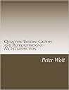 Quantum Theory, Groups and Representations: An Introduction Quantum Theory, Groups and Representations: An Introduction