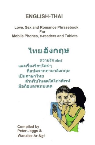 ENGLISH-THAI - Love, Sex and Romance Phrasebook (Kindle Edition)