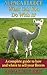 Alpaca Fleece - What Can You Do With It?: A complete guide to how and where to sell your fleeces