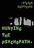 Hunting The Psychopath (The...