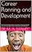 Career Planning and Development by M.A. Mahey