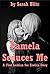 Pamela Seduces Me: A First Lesbian Sex Erotica Story