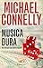 Musica dura by Michael    Connelly