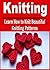 Knitting: Learn How to Knit...