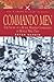 Commando Men: The Story of ...