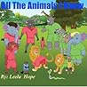 All The Animals I Know by Leela Hope