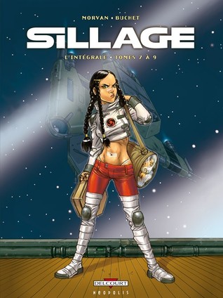 Sillage (Sillage, #7-9)