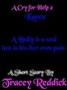 A Cry for Help Part 2: Karen