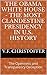 The Obama White House - The Most Clandestine Presidency in U.S. History: The Openness and Transparency Deception (The Obama Cover-Up Book 2)