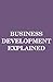 Business Development Explained (MBA Fundamentals Book 8)