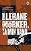 Mörker, ta min hand by Dennis Lehane