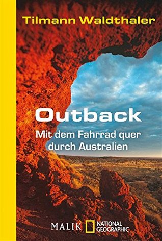Outback Mit Dem Fahrrad Quer Durch Australien By Tilmann Waldthaler
