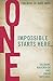 One: Impossible Starts here