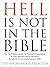 Hell Is Not In the Bible: T...