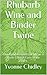 Rhubarb Wine and Binder Twine: Childhood Memories of life on a North Cornish Farm in the 1950's.