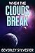 When the Clouds Break