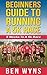 Beginners Guide To Running ...