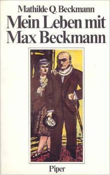 Mein Leben mit Max Beckmann