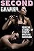 Second Banana: Femdom Stories of Forced Bisexual Cuckolds