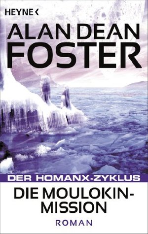 Die Moulokin-Mission: Der Homanx-Zyklus - Roman