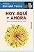 Hoy, aquí y ahora (Vivir Me...