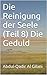 Die Reinigung der Seele (Teil 8) Die Geduld (Die Reinigung der Seele 1-41) (German Edition)
