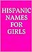 Hispanic Names for Girls