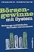 Börsengewinne mit System: Werkzeuge und Methoden für Trader und Investoren (German Edition)