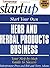 Start Your Own Herb and Herbal Products Business (Entrepreneur Magazine's Start Up)