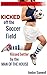 Kicked off the Soccer Field: Kissed Better by the Man of the House (Taboo First-Time Erotica)