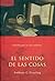El sentido de las cosas: filosofía para la vida cotidiana