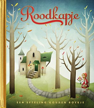 Roodkapje (Efteling gouden boekje, #3)