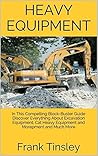 Heavy Equipment: ...