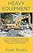 Heavy Equipment by Frank Tinsley