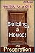 Not Bad For a Girl: Building a House - The Preparation (Building a Straw Bale House Book 1)