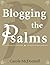 Blogging the Psalms