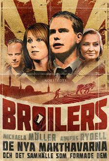 Broilers: De nya makthavarna och det samhälle som formade dem