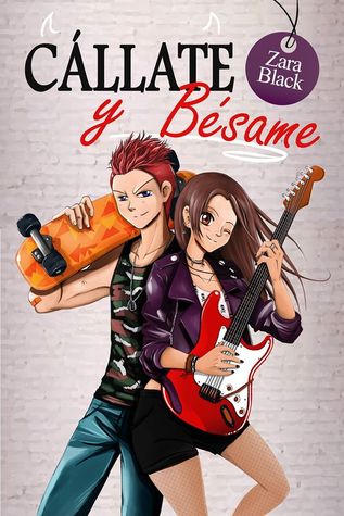 Cállate y Bésame (Tenías que ser tú #2)