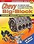 Chevy Big-Block Engine Parts Interchange: The Ultimate Guide to Sourcing and Selecting Compatible Factory Parts