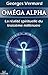 Oméga Alpha: La réalité spirituelle du troisième millénaire (Spiritualité, ésotérisme, #6)