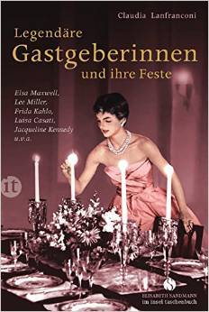 Legendäre Gastgeberinnen und ihre Feste