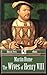 The Wives of Henry VIII (Illustrated)