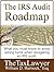 The IRS Audit Roadmap: Avoid Wrong Turns & Successfully Navigate an IRS Audit