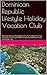 Dominican Republic Lifestyle Holiday Vacation Club FAQ's: What You Want to Know Before You Go To Make Your Trip Incredible. Including the Most Frequently Asked Questions and Insider Tips