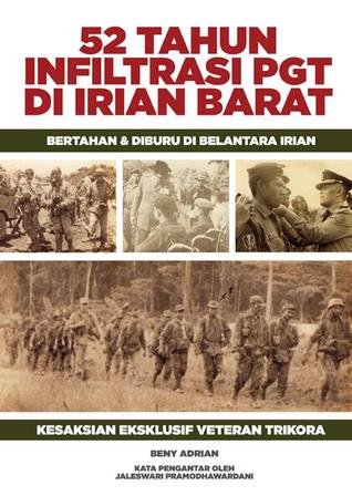 52 Tahun Infiltrasi PGT di Irian Barat