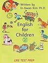 English for Children 2: Basic Level English as Second Language (ESL) English as Foreign Language (EFL) Text Book