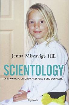 Scientology. Ci sono nata. Ci sono cresciuta. Sono scappata