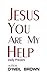 Jesus You Are My Help: Daily Prayers