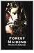 Forest Maidens: A Short Story of the dangers of lust